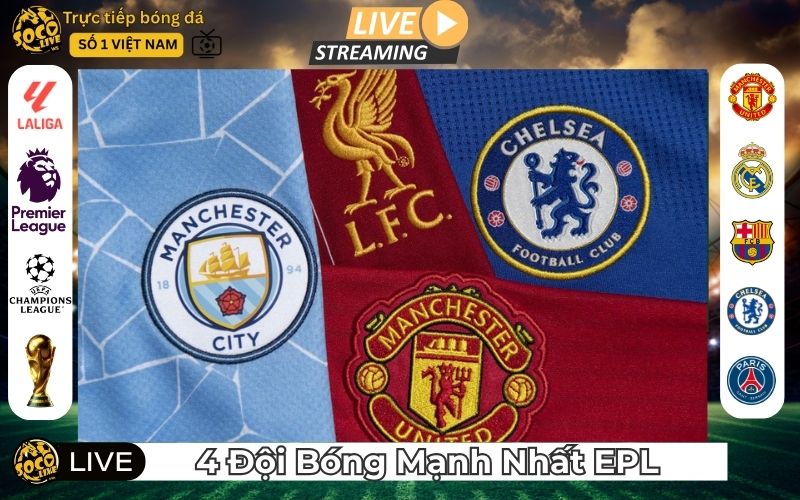 4 Đội Bóng Biểu Tượng Của Ngoại Hạng Anh - Linh Hồn EPL