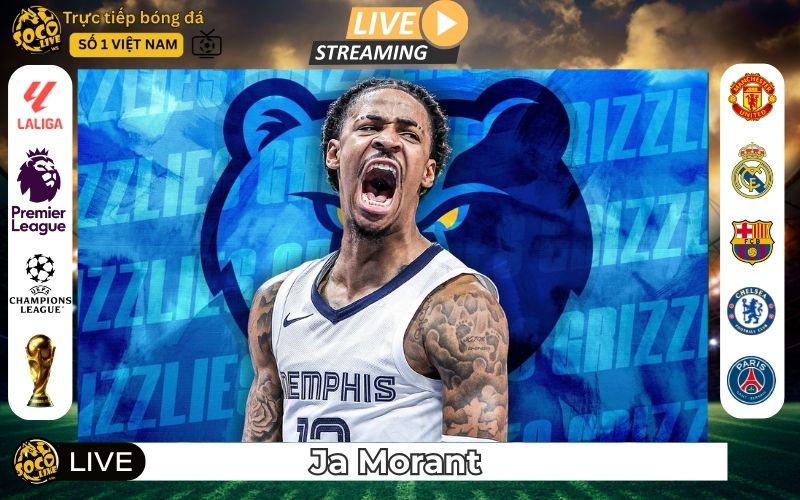Ja Morant - Từ Hiện Tượng NCAA Đến Biểu Tượng