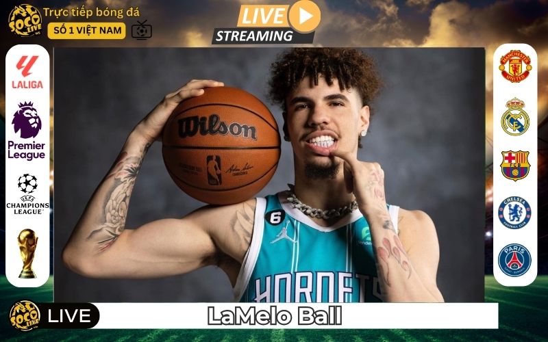 LaMelo Ball - Biểu Tượng Lối Chơi Ngẫu Hứng Của NBA