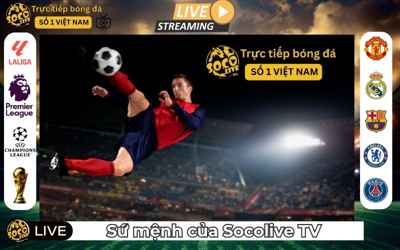 Sứ mệnh của SocoLive.ws