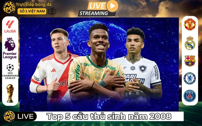 Top 5 Cầu Thủ Sinh Năm 2008 Xuất Sắc Nhất
